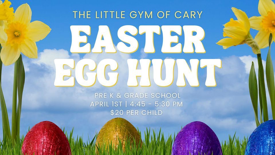 Easter Egg Hunt ? Pre K & GS The Little Gym of RaleighCary April 1