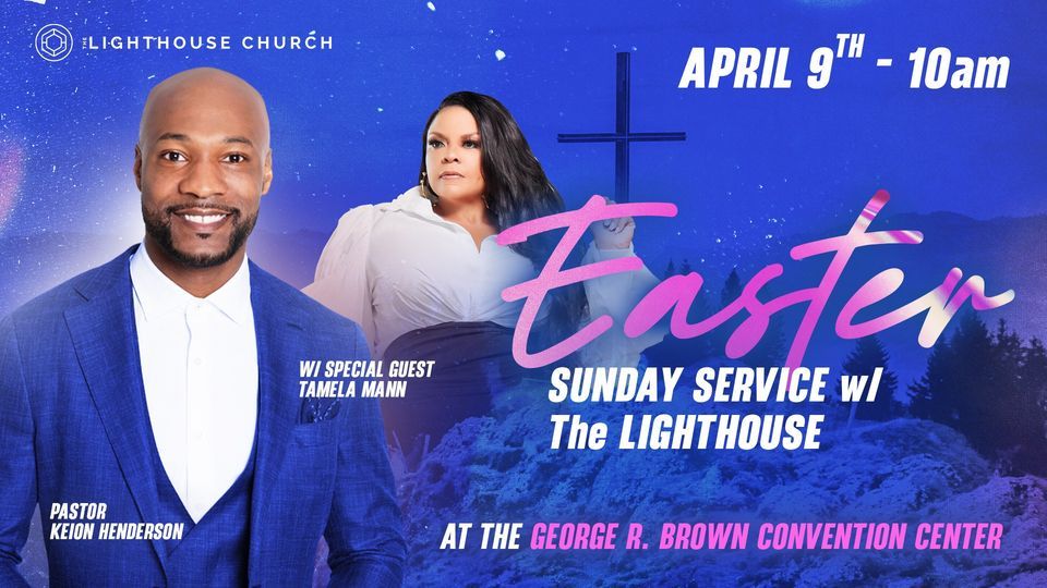 Easter Sunday Service with Special Guest Tamela Mann at George R. Brown Convention Center 10AM CST