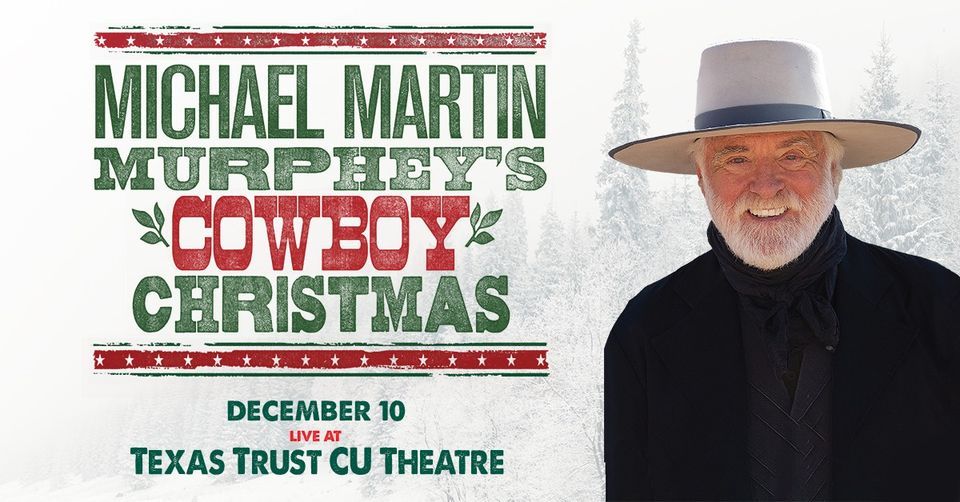 Michael Martin Murpheys Cowboy Christmas The Texas Trust CU Theatre