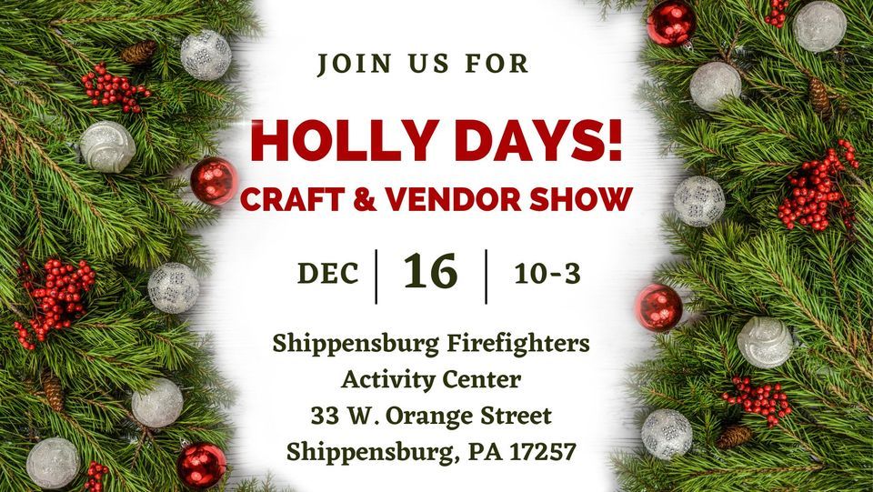 Holly Days Craft Show Shippensburg Firefighters Activity Center