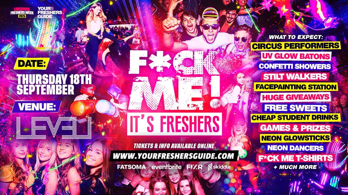 F*CK ME It's Freshers | Liverpool Freshers 2025