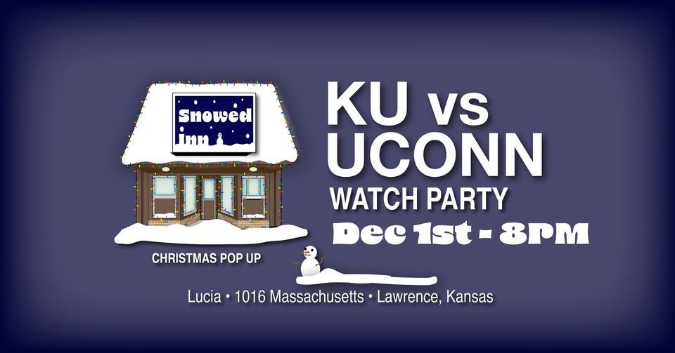 KU VS UCONN Watch Party at Snowed Inn Christmas Pop Up Lucia