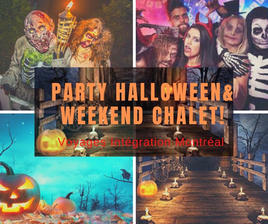 Party Halloween & Weekend Chalet! 