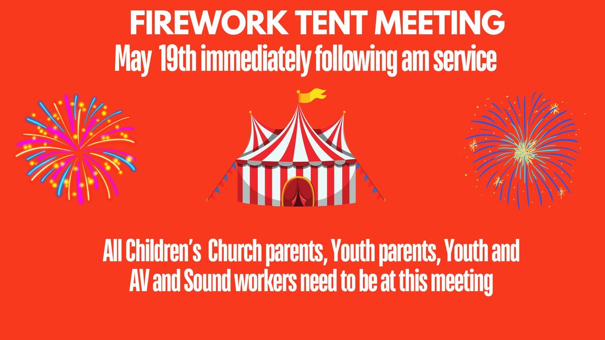 Firework Tent Meeting