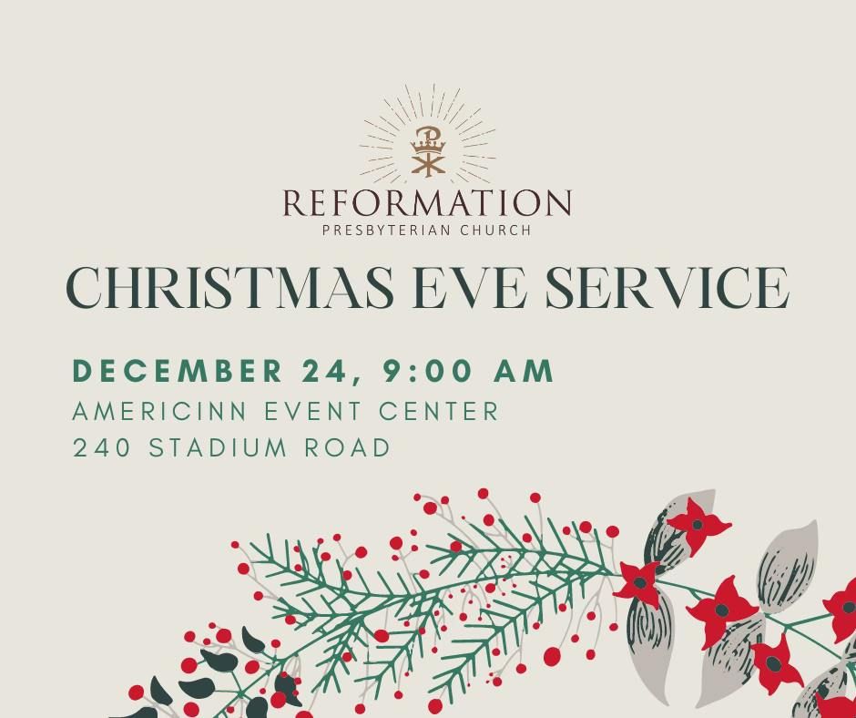 Christmas Eve at Reformation Presbyterian Church! AmericInn Hotel