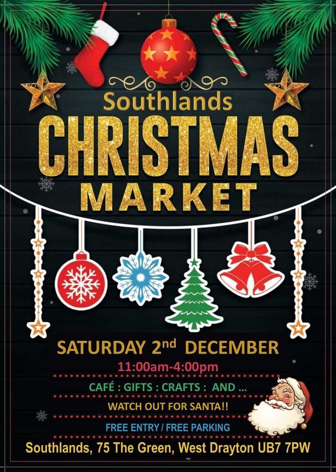 Southlands Christmas Market Southlands Arts, West Drayton, EN