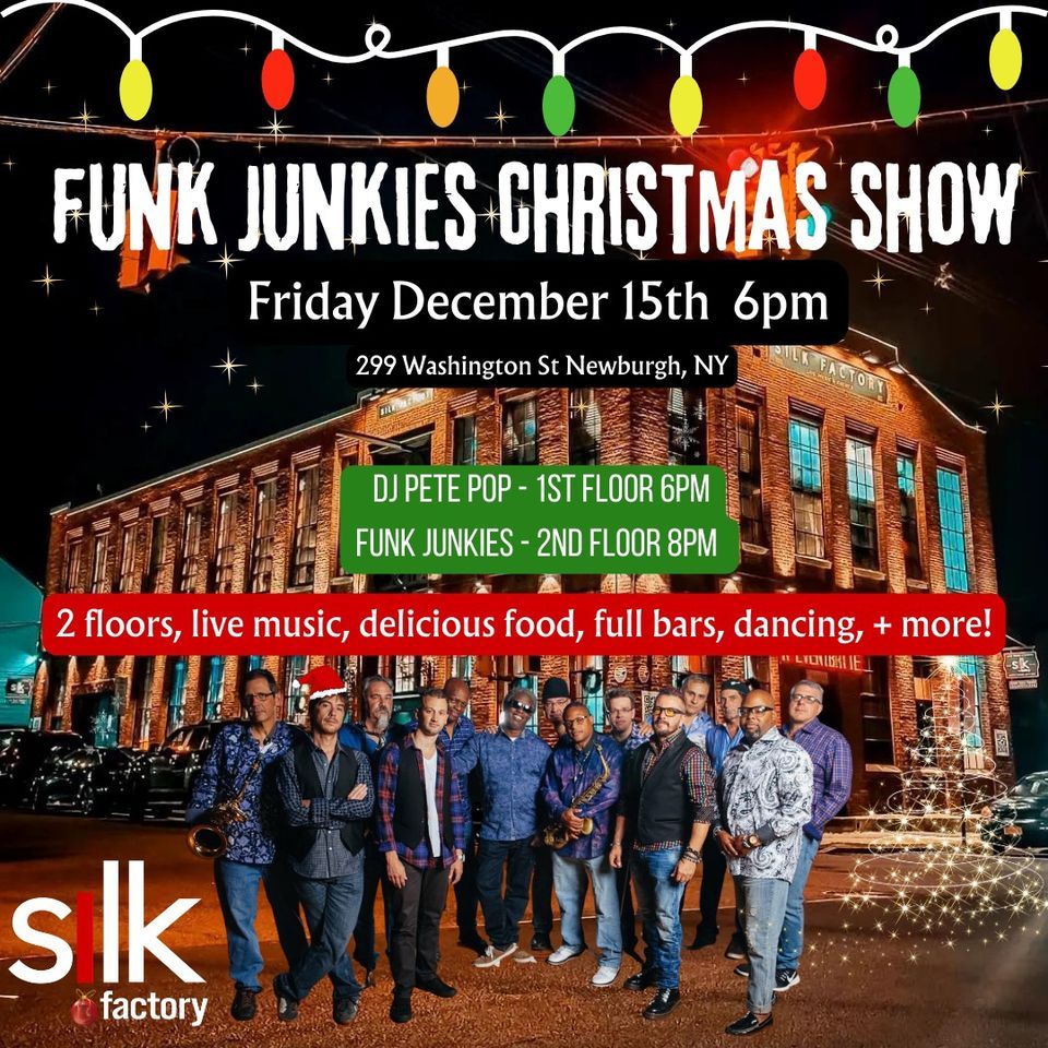 Funk Junkies Christmas Silk Factory, Newburgh, NY December 15, 2023