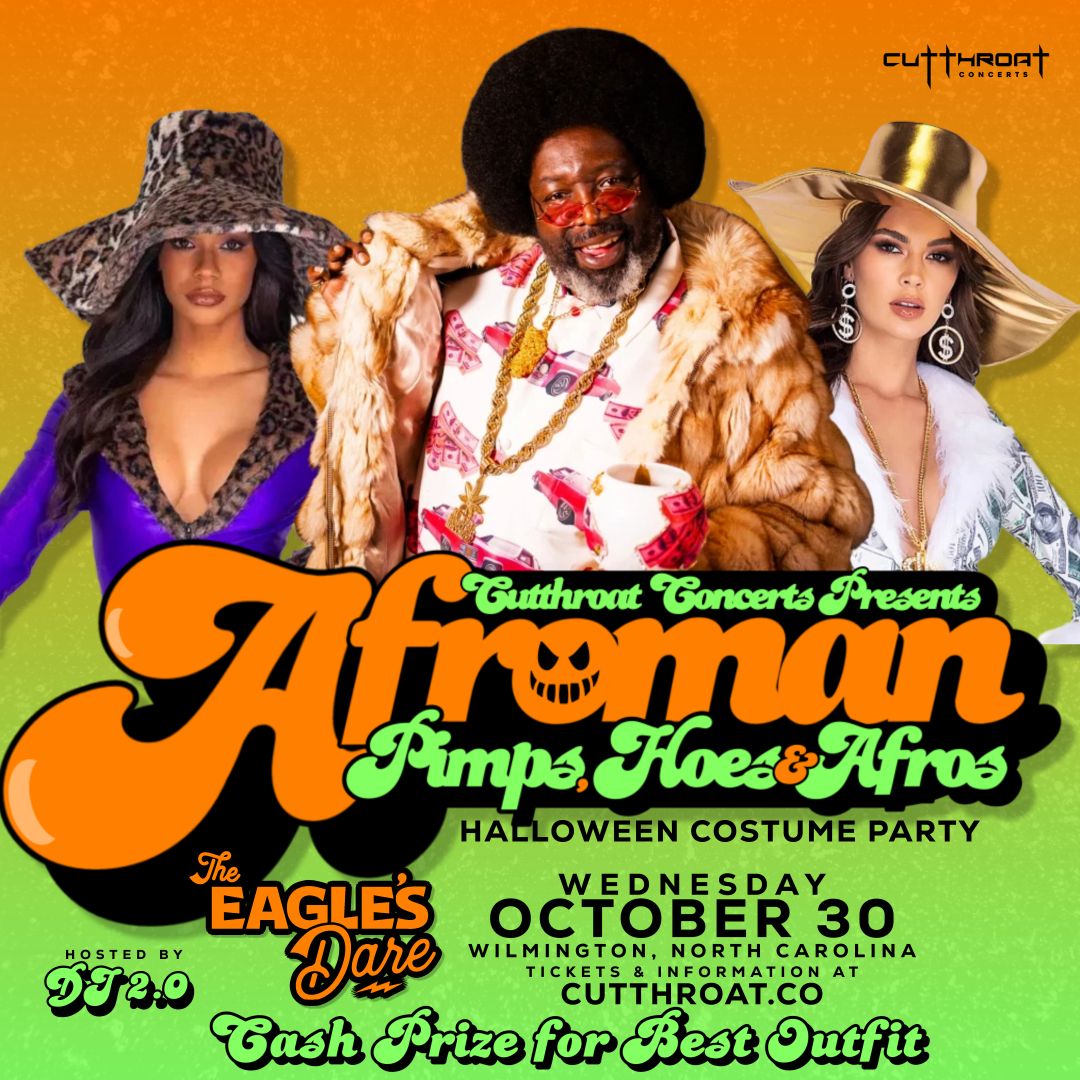 Afroman: Pimps, Hoes, & Afros | Wilmington, NC