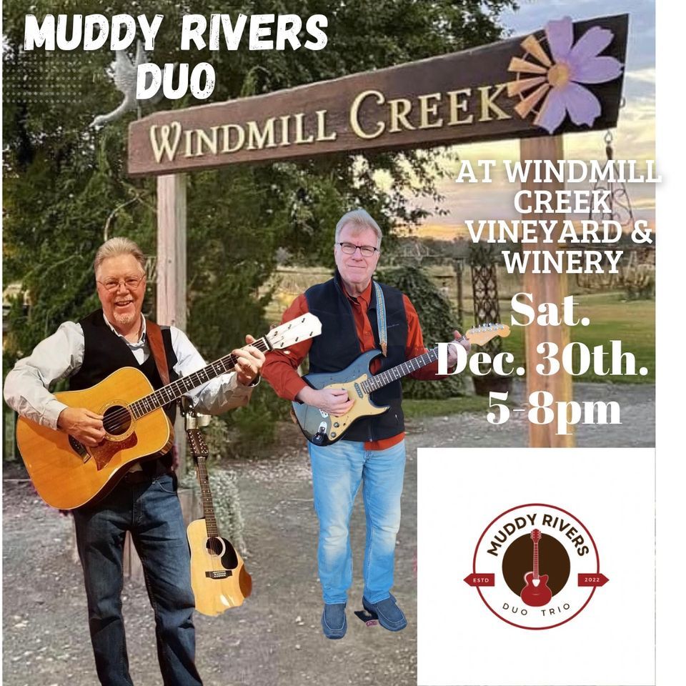 Muddy Rivers Duo at Windmill Creek Windmill Creek Vineyard & Winery