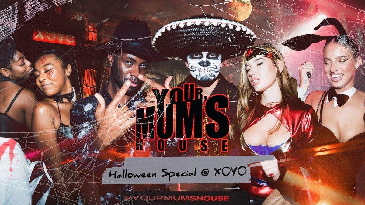 Your Mum's House x Halloween Special at XOYO - 30.10.25