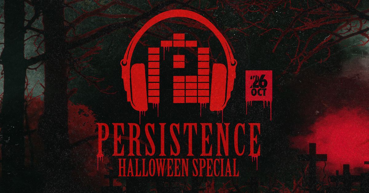 PERSISTENCE | HALLOWEEN WARM UP | TUP TUP PALACE &amp; LOJA! | EVERY SUNDAY