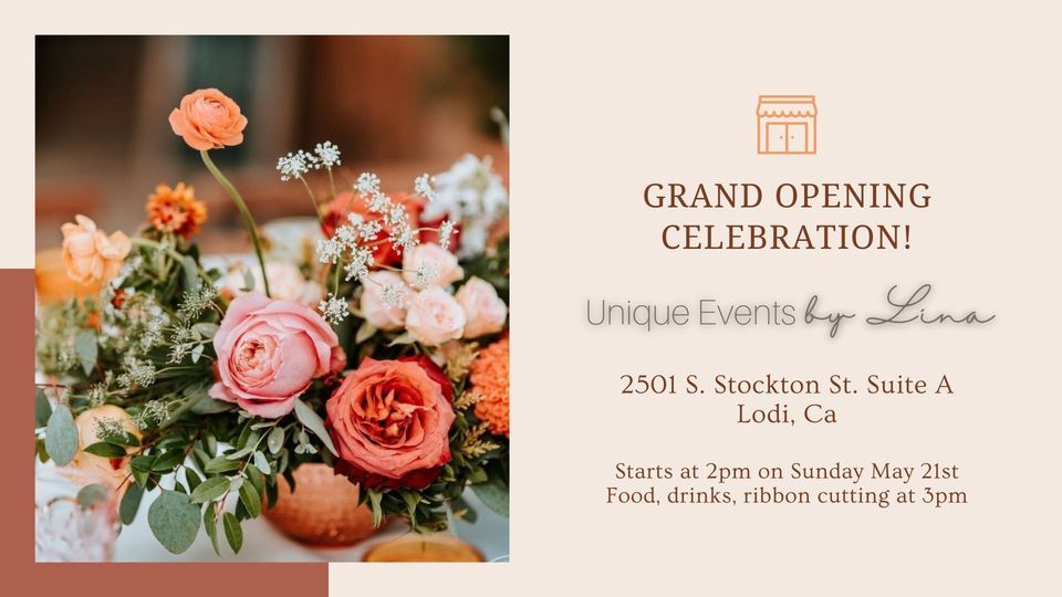 Grand Opening NEW Location! | Unique Events by Lina, Lathrop, CA | May ...