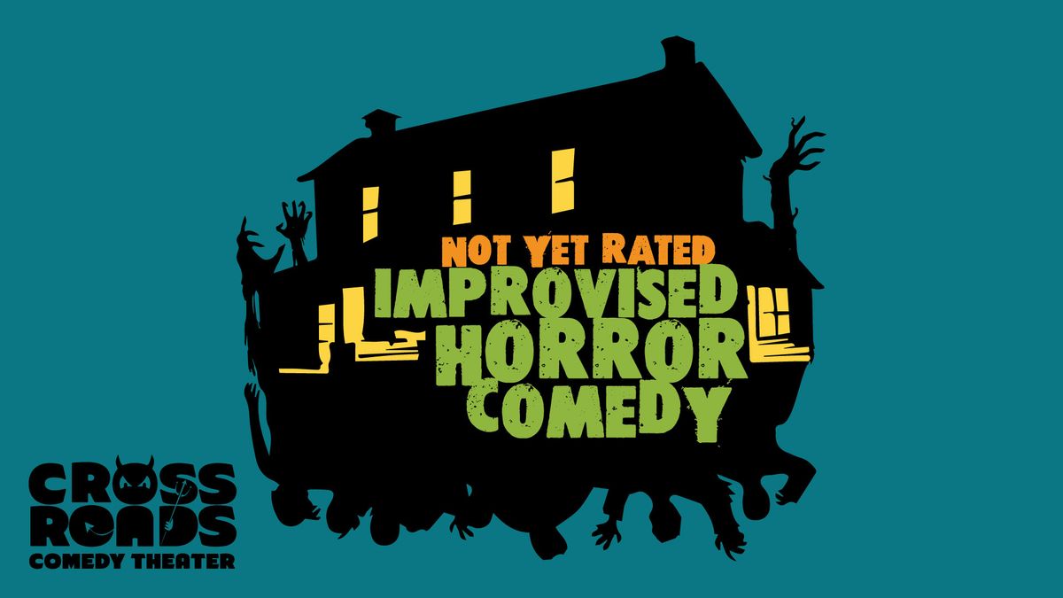 Not Yet Rated: An Improvised Horror Comedy