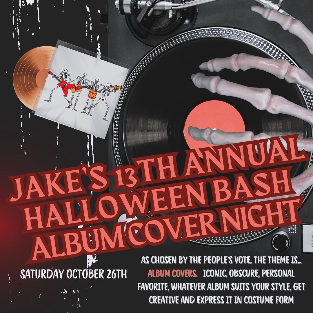 Jake\u2019s 13th Annual Halloween Bash: Album Cover Night!