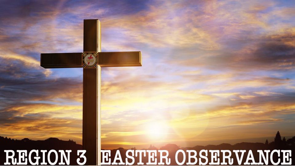 Region 3 Easter Observance and Sunrise Service