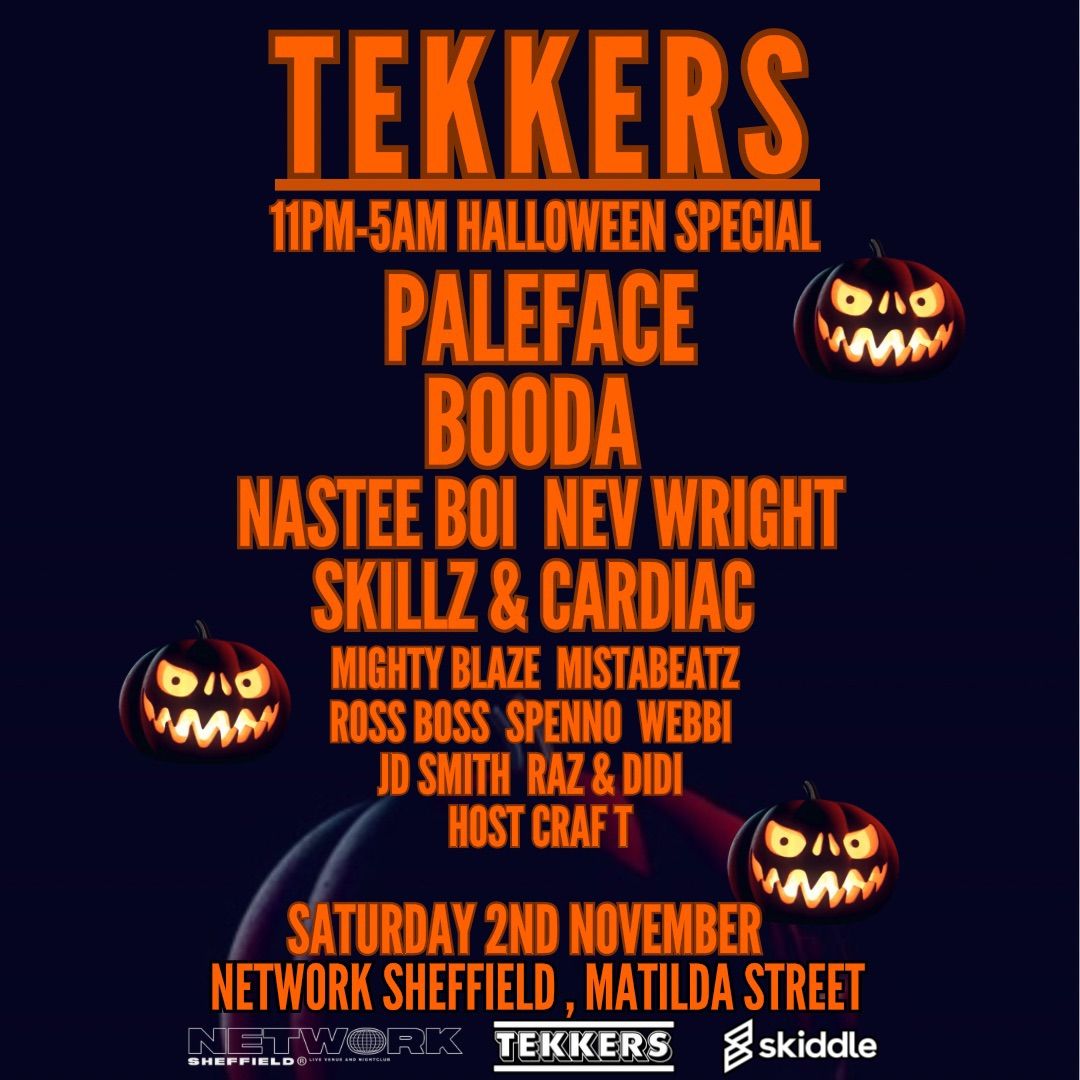 Tekkers Presents The Halloween special Saturday 2nd November at Network Sheffield 