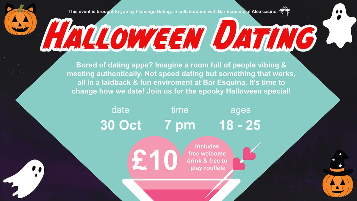 HALLOWEEN DATING at Alea Casino (18 - 25) \ud83e\udda9\ud83d\udc7b\ud83c\udf83