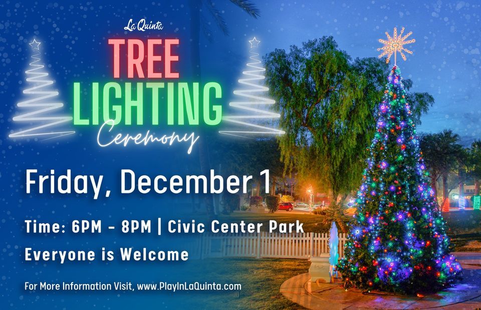 Tree Lighting Ceremony Civic Center Campus, La Quinta, CA December