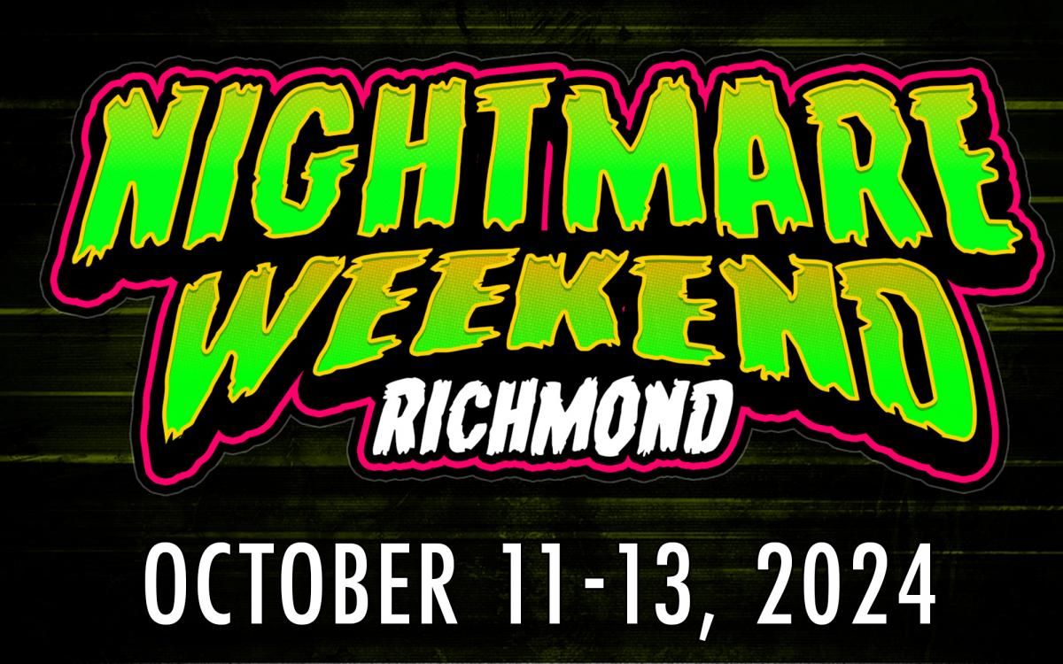 Nightmare Weekend Richmond - Saturday