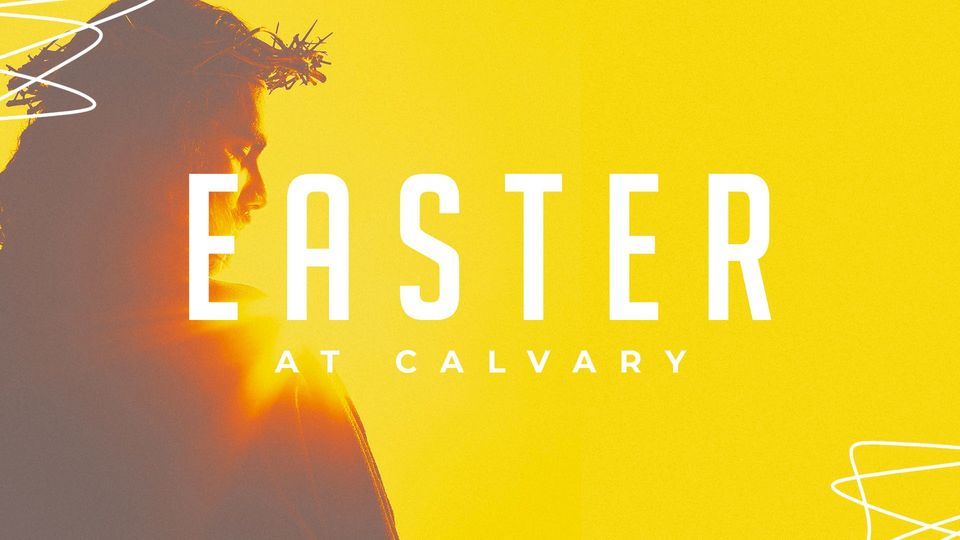 Easter at Calvary - Hazel Dell Campus