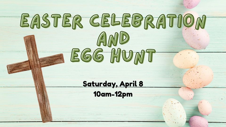 Easter Celebration and Egg Hunt