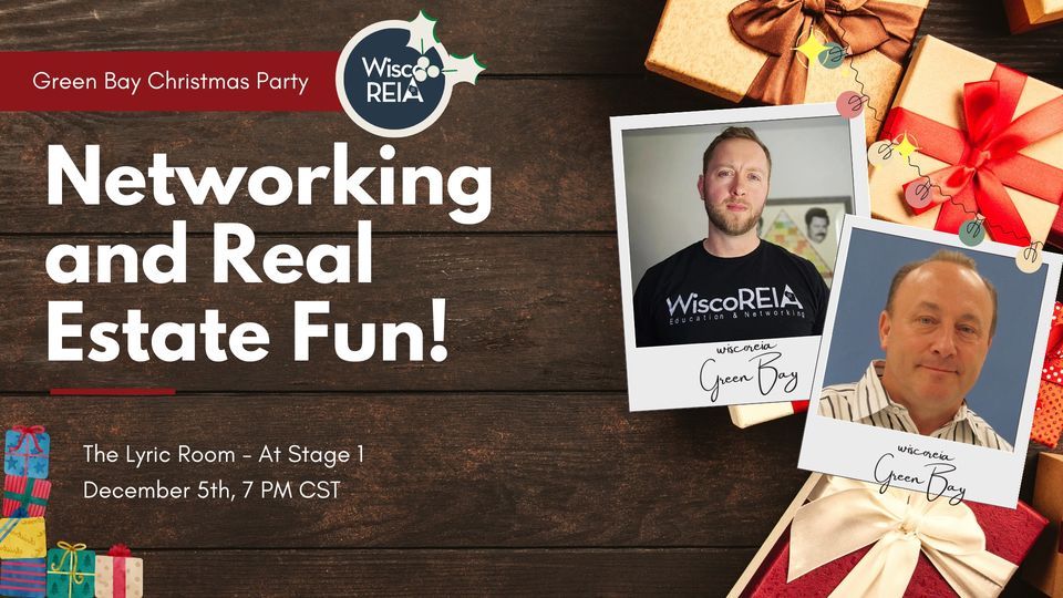 GREEN BAY CHRISTMAS PARTY NETWORKING AND REAL ESTATE FUN! The Lyric
