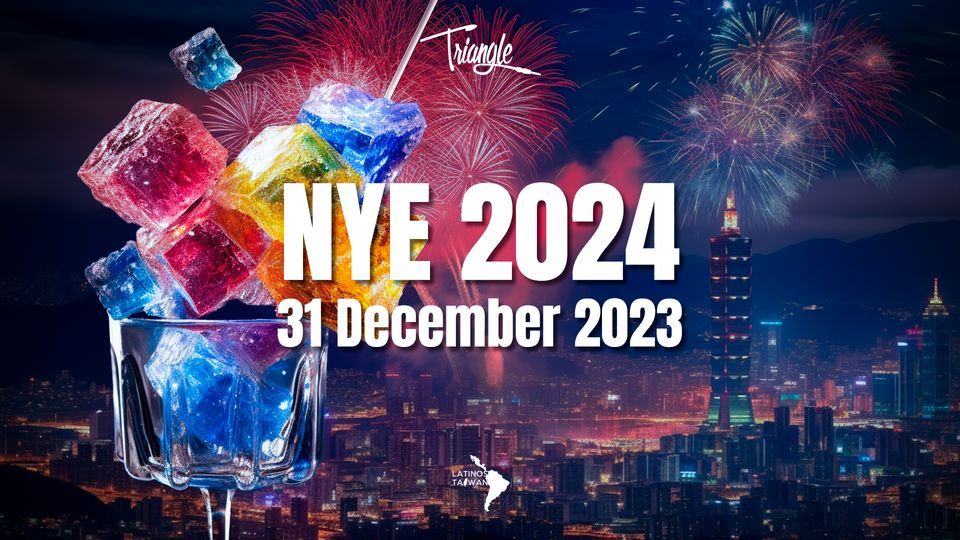 NEW YEARS EVE PARTY OPEN BAR with Latinos Taiwan Triangle, Taipei