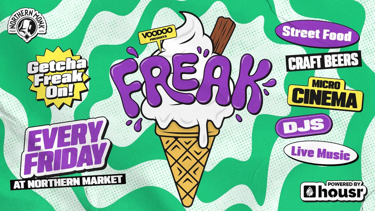 FREAK FRIDAYS HALLOWEEN 31st October @ Northern Market