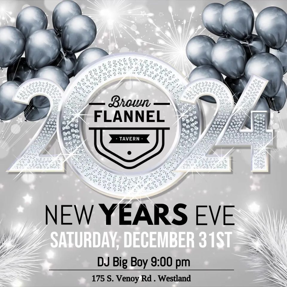 New Years Eve Bash Brown Flannel Tavern Westland Mi December 31 2023 