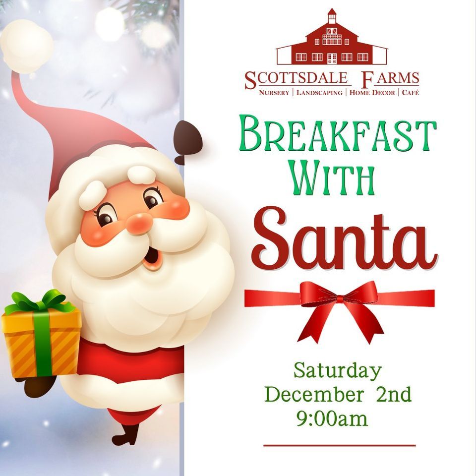 Breakfast with Santa Scottsdale Farms Garden Center, Lebanon, GA