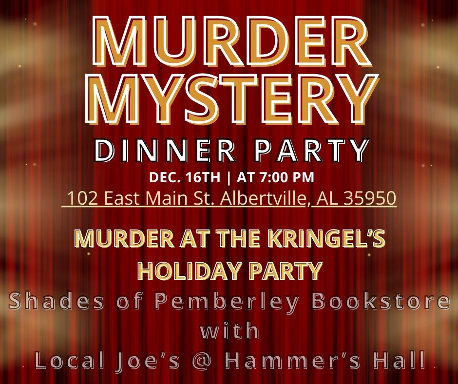 Murder at the Kringels Christmas Party Hammer’s Hall, Albertville, AL