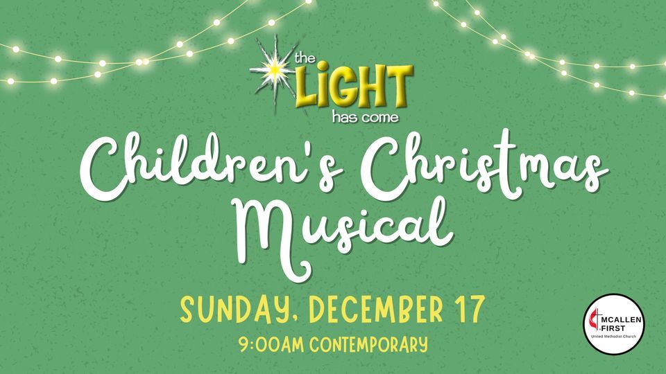 The Light Has Come : Children's Christmas Musical 2023