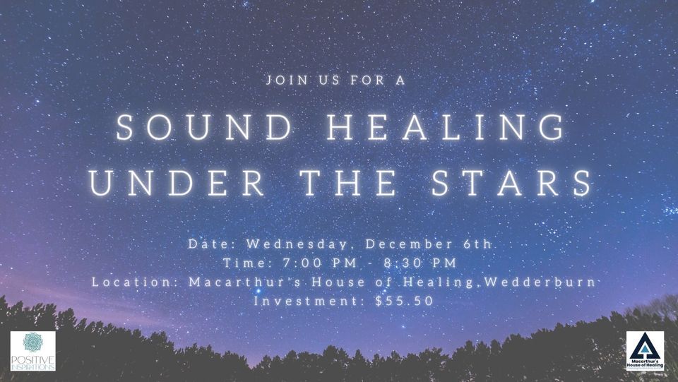 Sound Healing Under the Stars Wedderburn Macarthur's House of