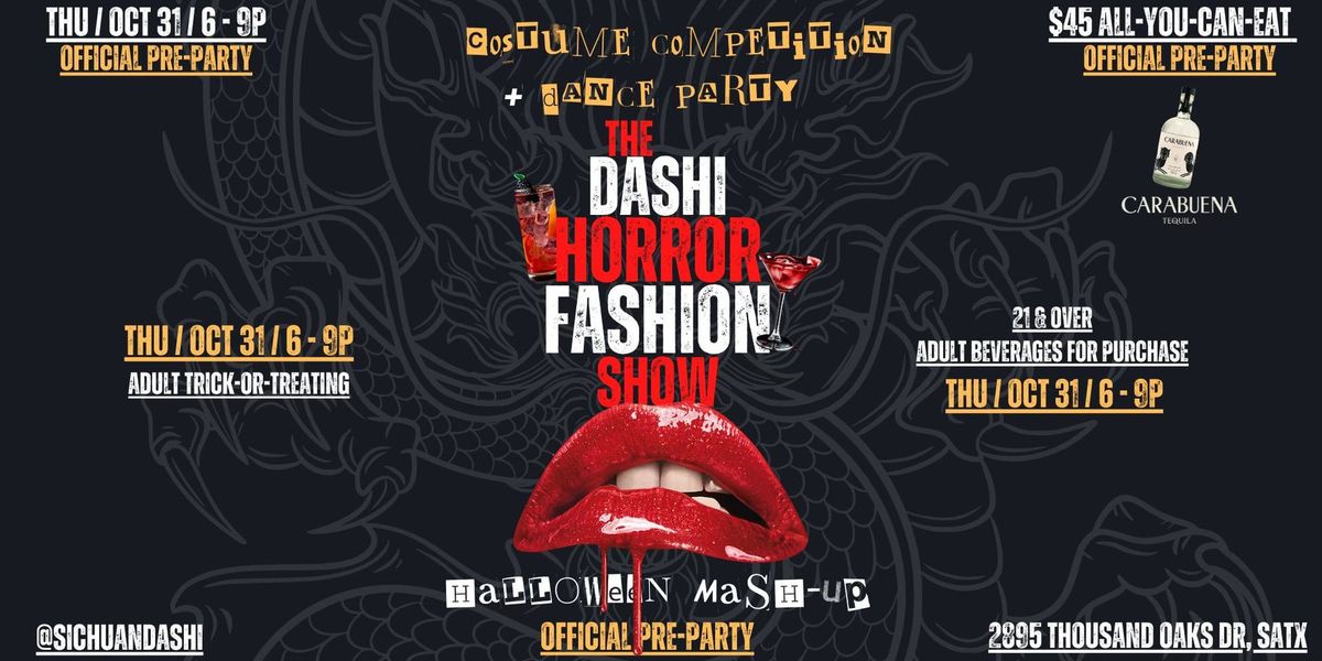 2nd Annual DASHI HORROR FASHION SHOW - An Official Pre-Party Halloween Costume Competition