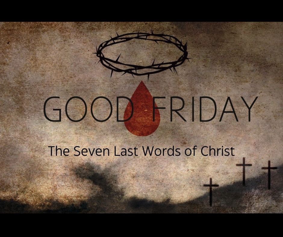 good-friday-service-of-the-seven-words-youtube