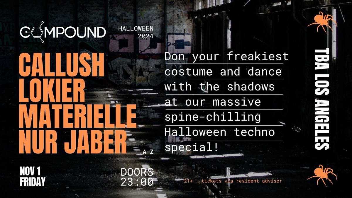 COMPOUND Halloween 2024: CALLUSH, Lokier, Nur Jaber & Materielle