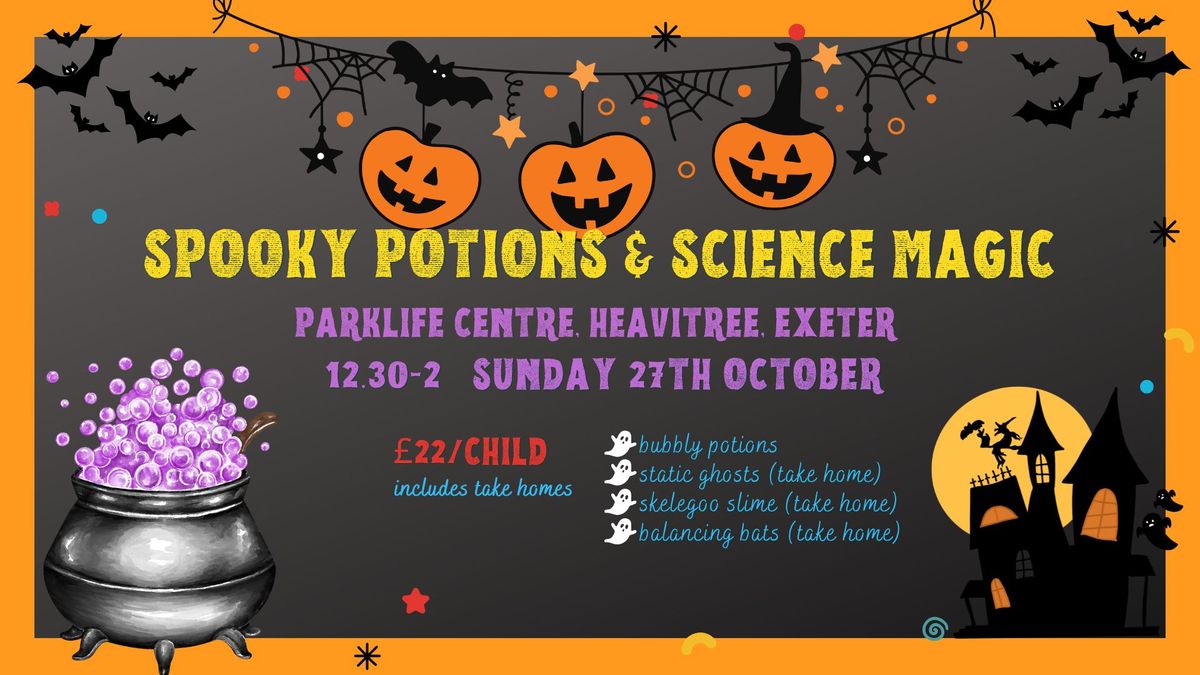 Spooky Potions & Science Magic - EXETER