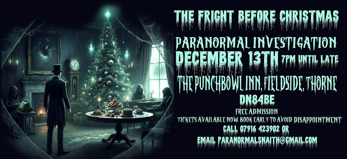 Paranormal investigation - The fright before Christmas.