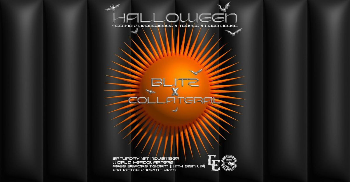 BLITZ X COLLATERAL - FREE HALLOWEEN RAVE - TECHNO\/TRANCE