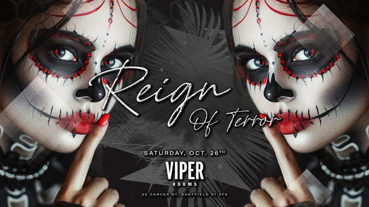 Reign Saturdays | The Reign of Terror | Halloween Saturday at Viper Rooms