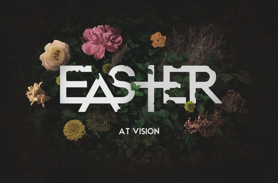 Easter at Vision