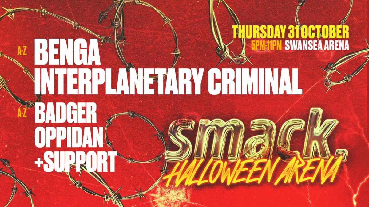 Smack. Halloween Arena w\/ BENGA, IPC, BADGER & OPPIDAN