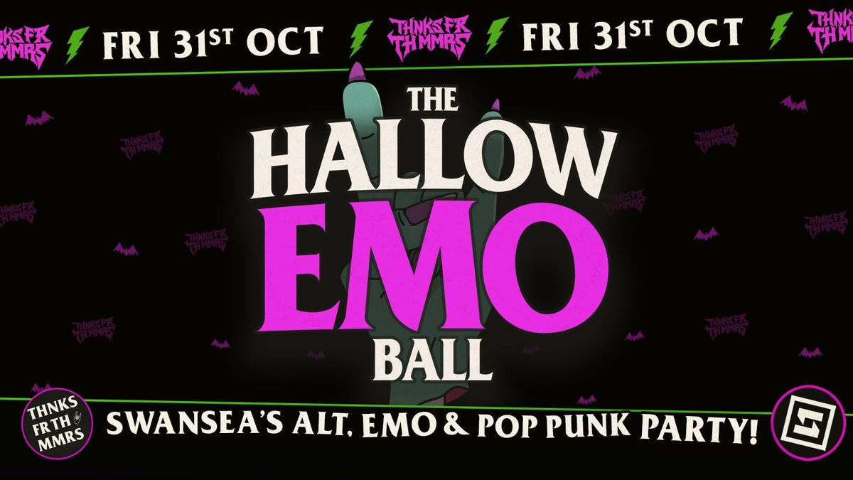 THNKS FR TH MMRS \ud83c\udf83 SWANSEA \ud83d\udc80 THE HALLOW-EMO BALL!