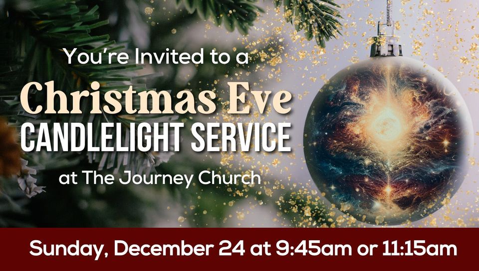 Candlelight Christmas Eve @ The Journey Church | The Journey Church ...