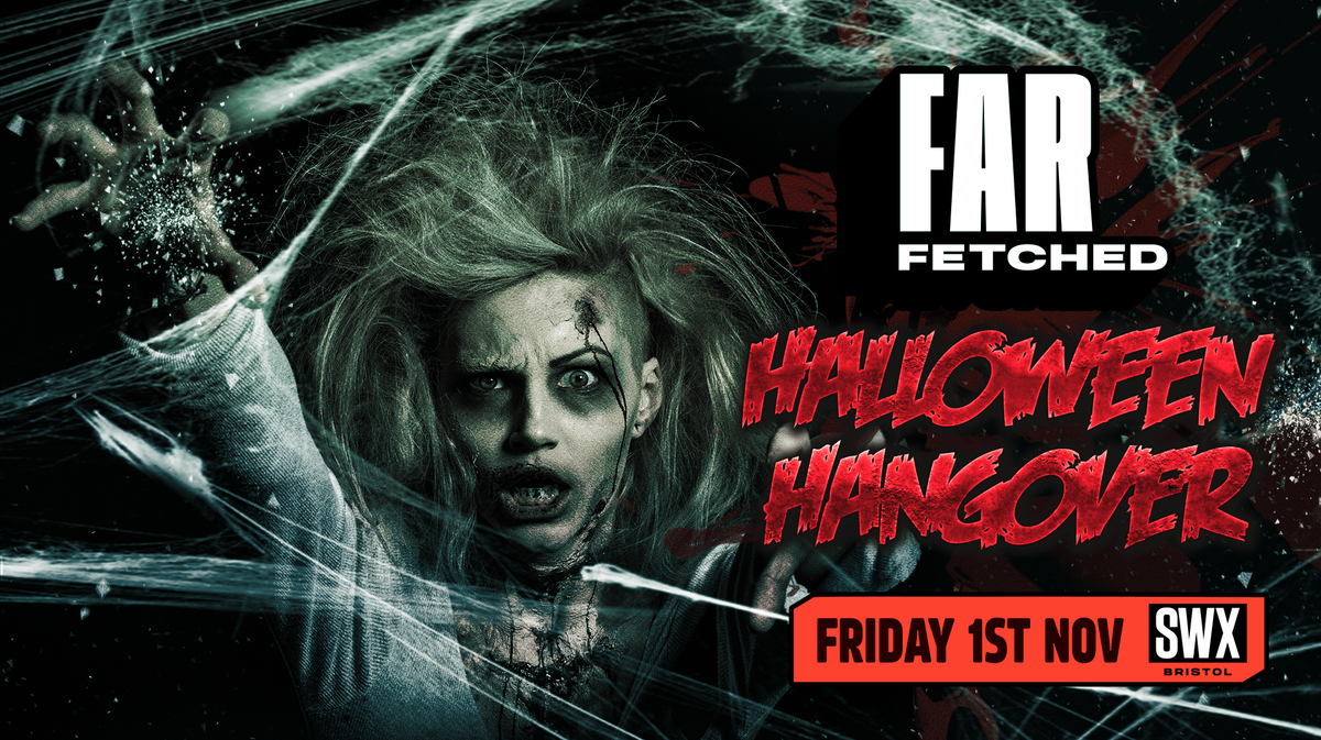 FARFETCHED The Halloween Hangover - Friday 1st November 