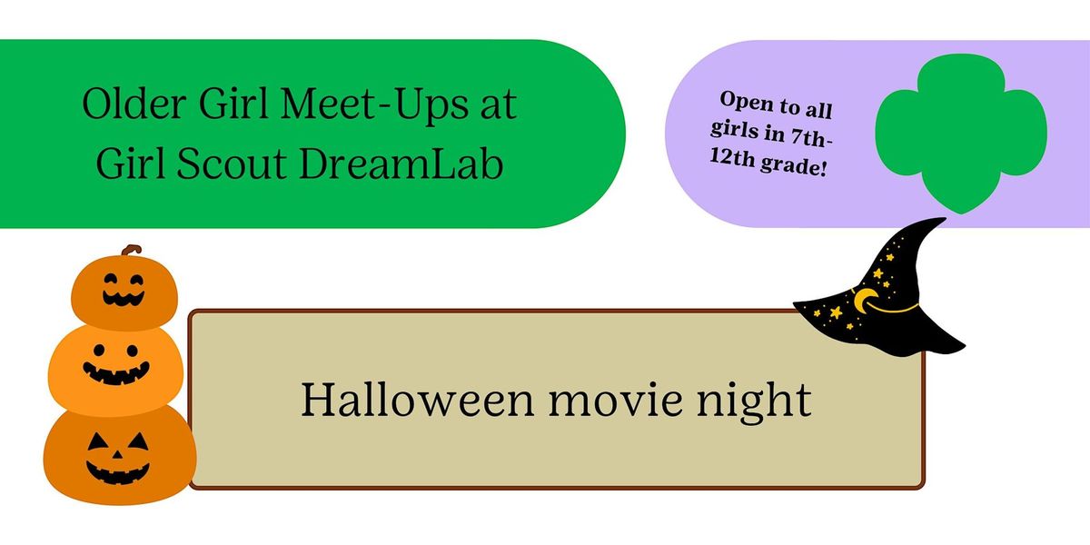 Older Girl Meet-Up: Halloween Movie Night