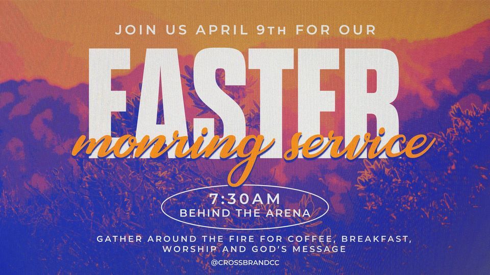 Cross Brand's Easter Morning Service