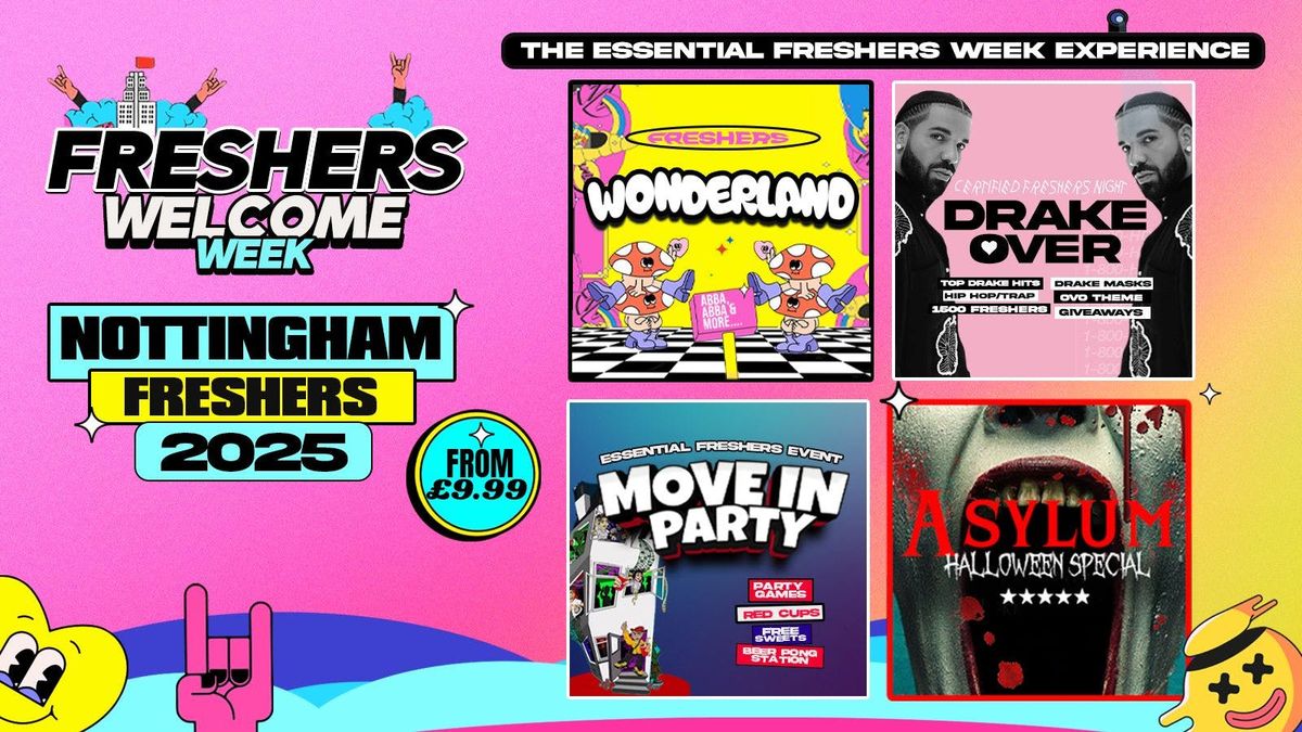 NOTTINGHAM UNIVERSITY WELCOME WEEK 2025\ud83c\udf93\u26a1 4 EVENTS Save \u00a3\u00a3\u00a3 - Nottingham's Biggest Freshers Events!\ud83d\udc96