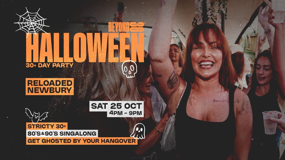 OVER 30s HALLOWEEN DAY PARTY - NEWBURY\ud83c\udf83