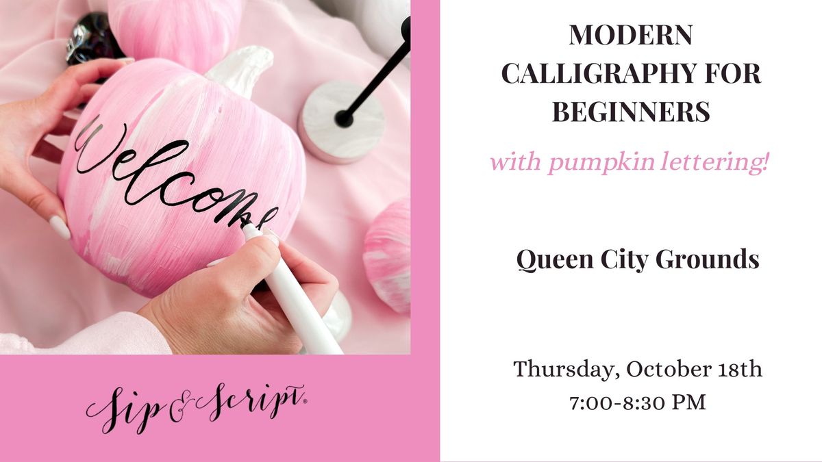 Modern Calligraphy & Pumpkin Lettering for Beginners at Queen City Grounds